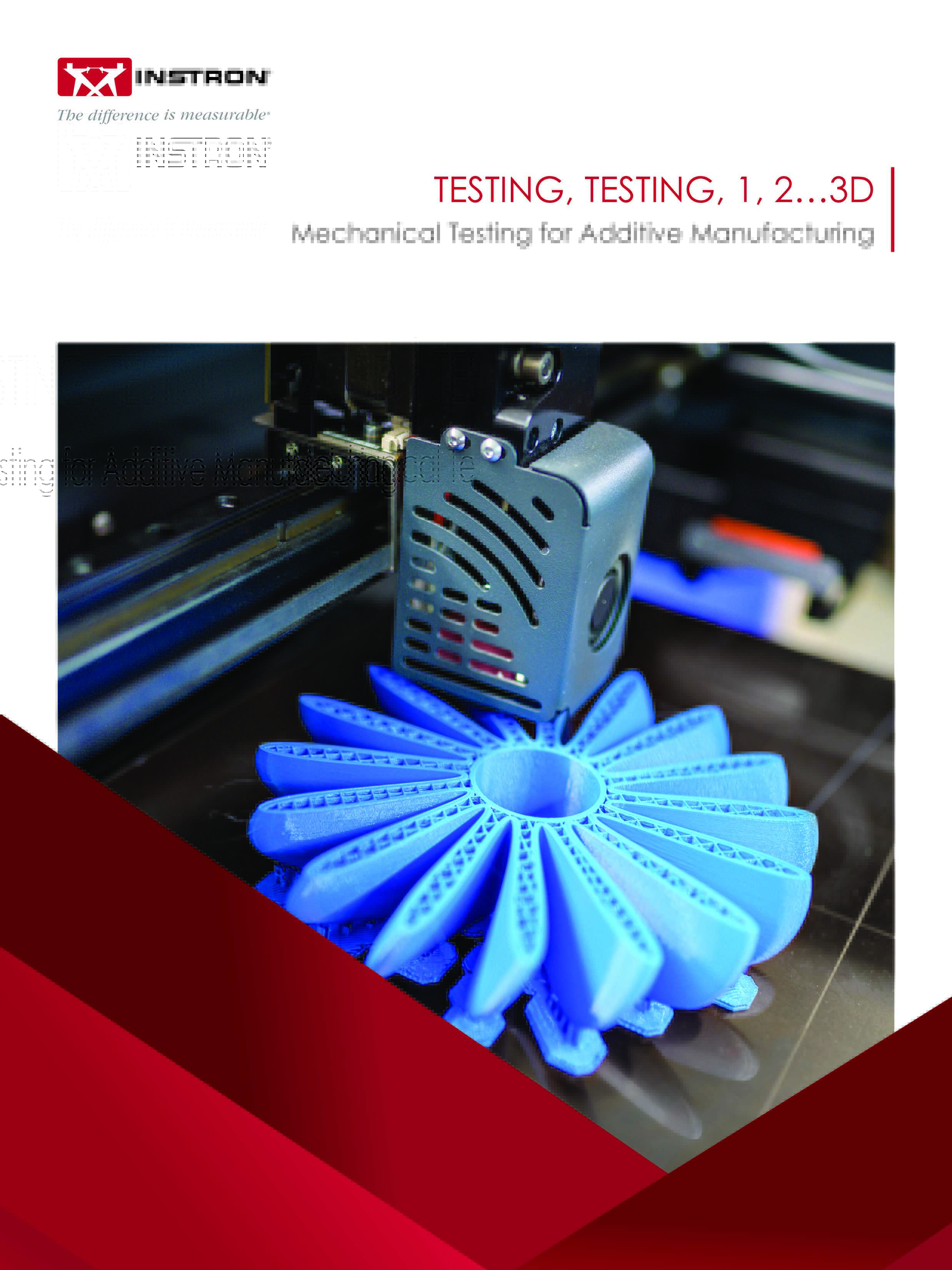 Testing, Testing, 1, 2…3D | Mechanical Testing for Additive Manufacturing