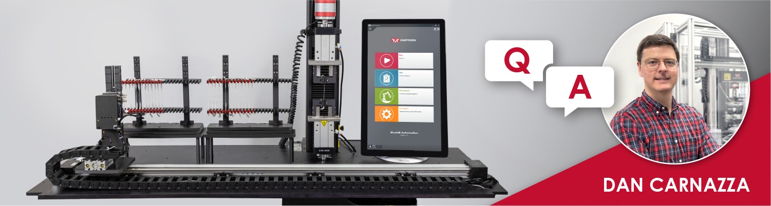 | Instron AT1 Automated Testing System Q&A with Dan Carnazza